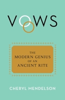 Vows: The Modern Genius of an Ancient Rite 1668021560 Book Cover