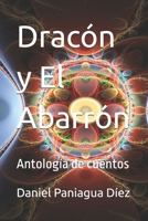 Dracón y El Abarrón: Antología de cuentos (Spanish Edition) 1689378271 Book Cover