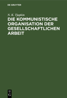 Die Kommunistische Organisation Der Gesellschaftlichen Arbeit 3112597656 Book Cover