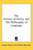 The Science of Poetry and The Philosophy of Language 1017082456 Book Cover