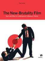 New Brutality Film: Race and Affect in Contemporary Hollywood Cinema 1841501190 Book Cover