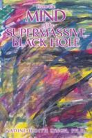 From the Mind of the Supermassive Black Hole 0595518702 Book Cover