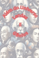 Além do Universo: Lendas e Gênios (Portuguese Edition) B0DPSN73GS Book Cover