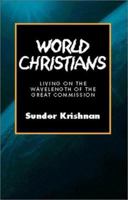 World Christians: Living on the Wavelength of the Great Commission 1894667026 Book Cover