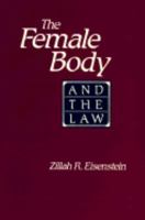 The Female Body and the Law 0520063090 Book Cover
