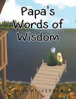 Papa's Words of Wisdom 168197925X Book Cover