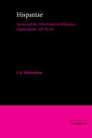 Hispaniae: Spain and the Development of Roman Imperialism, 21882 BC 0521521343 Book Cover