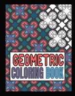 Geometric Coloring Book: Advanced level Relaxing Patterns And Shapes Coloring Book For Teen And Adults. Vol 1 B08WP2BD7D Book Cover