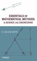 Essentials of Mathematical Methods in Science and Engineering 1119580242 Book Cover