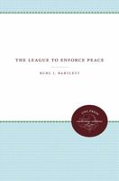 The League to Enforce Peace 1469612275 Book Cover