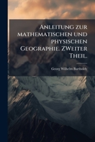 Anleitung Zur Mathematischen-physischen Und Staats-geographie, Volume 2... 124668960X Book Cover