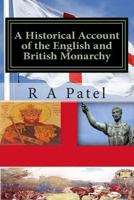 A Historical Account of the English and British Monarchy: Early Beginnings to the Defeat of Guthrum 1496121937 Book Cover