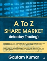 A To Z Share Market (Intraday Trading) 1647339936 Book Cover