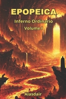 EPOPEICA: Inferno Ordinario vol.1 (Italian Edition) B0DQGQH9HG Book Cover