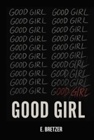 Good Girl B0G3L4HXQB Book Cover