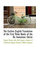 The Earliest English Translation of the First Three Books of the De Imitatione Christi 1017907137 Book Cover
