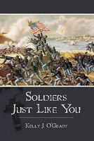 Soldiers Just Like You 1453781803 Book Cover