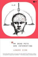 My Dead Pets Are Interesting 098285983X Book Cover