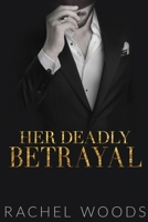 Her Deadly Betrayal 1943685444 Book Cover