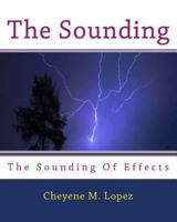 The Sounding: The Sounding of Effects 1456380893 Book Cover