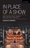 In Place of a Show: What Happens Inside Theatres When Nothing Is Happening 1350054445 Book Cover