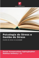 Psicologia do Stress e Gestão do Stress (Portuguese Edition) 6208134102 Book Cover