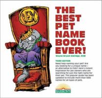 The Best Pet Name Book Ever! 0812096614 Book Cover