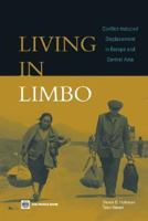 Living in Limbo: Conflict-Induced Displacement in Europe and Central Asia 0821358502 Book Cover