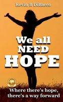 We All Need Hope 1964984041 Book Cover