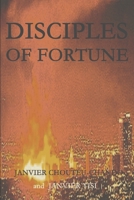 Disciples of Fortune 1520849583 Book Cover