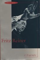 Fritz Reiner: A Biography 081011125X Book Cover