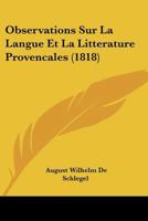 Observations Sur La Langue Et La Litt�rature Proven�ales 027020184X Book Cover