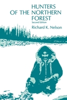 Hunters of the Northern Forest: Designs for Survival among the Alaskan Kutchin 0226571750 Book Cover