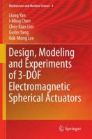 Design, Modeling and Experiments of 3-DOF Electromagnetic Spherical Actuators 9400716451 Book Cover