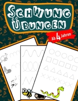 Schwungübungen Für Kinder Ab 4 Jahren: Schreiben lernen mit Bilder (so macht es ihrem Kind besonders Spaß) Steigert die Konzentration, Lernen der ... Kreise, Schleifen, Übungen (German Edition) B084QLMRL3 Book Cover