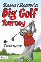 Sammy Sloth's Big Golf Tourney 1613467389 Book Cover