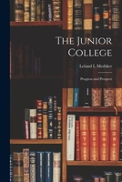 The Junior College: Progress and Prospect 1014731615 Book Cover
