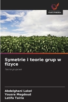 Symetrie i teorie grup w fizyce (Polish Edition) 6209529283 Book Cover