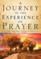 Journey in the Experience of Prayer 1414112947 Book Cover