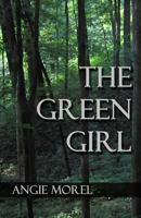 The Green Girl 1537356402 Book Cover
