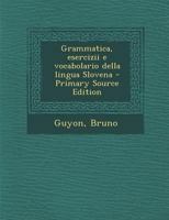 Grammatica, Esercizii E Vocabolario Della Lingua Slovena 1015661521 Book Cover