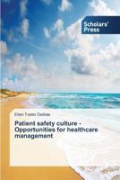 Patient safety culture - Opportunities for healthcare management 3639706307 Book Cover