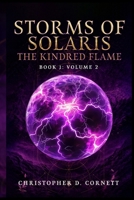 Storms of Solaris: The Kindred Flame: Book 1: Volume 2 B0H73DVGBK Book Cover