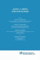 Aging: Caring for Our Elders (International Library of Ethics, Law, and the New Medicine) 1402001819 Book Cover