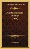 Zwei Shakespeare-Vortrage (1869) 110478792X Book Cover