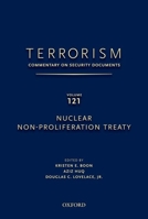 Terrorism: Commentary on Security Documents Volume 121: Nuclear Non-Proliferation Treaty 0199758298 Book Cover