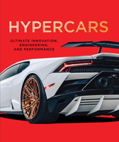 Hypercars: Ultimate Innovation, Engineering, and Performance 1639389245 Book Cover