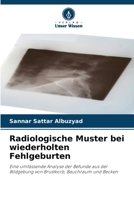 Radiologische Muster bei wiederholten Fehlgeburten (German Edition) 6200746613 Book Cover