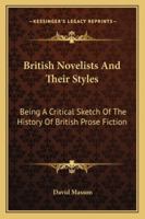 BRITISH NOVELISTS And Their Styles. Being a Critical Sketch of the History of British Prose Fiction. 1014049520 Book Cover