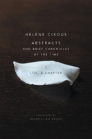Abstracts and Brief Chronicles of the Time: I. Los, a Chapter 1509500553 Book Cover